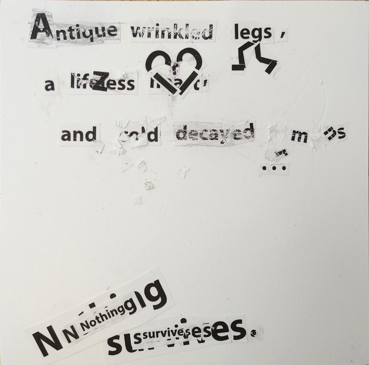 Words pasted at odd angles, "Antique," "lifeless," "decayed," letters overlapping at the foot