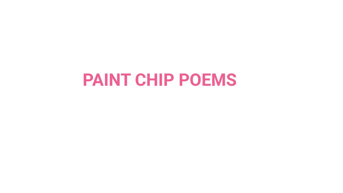 A slide with the heading PAINT CHIP POEMS