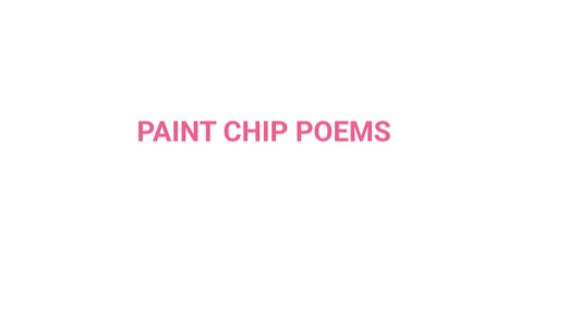 Paint chip poems