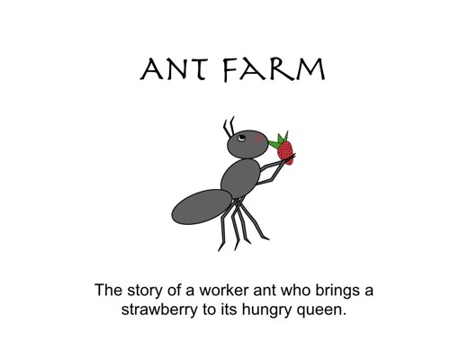 Ant Farm